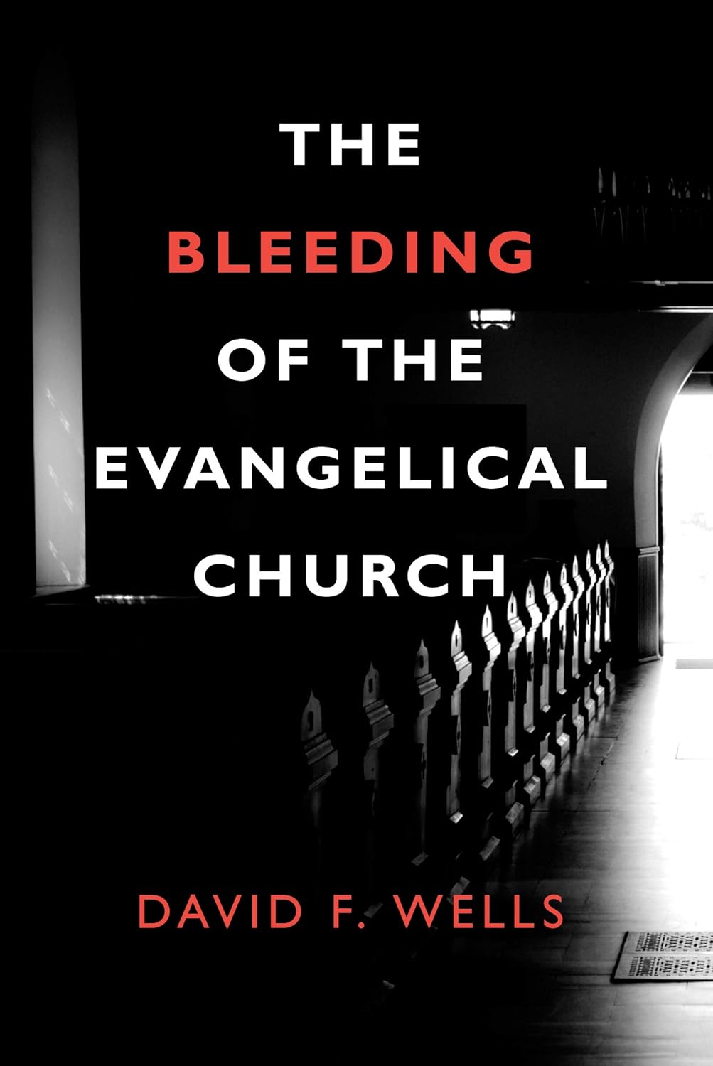 Bleeding of the Evangelic Church (Wells - booklet)