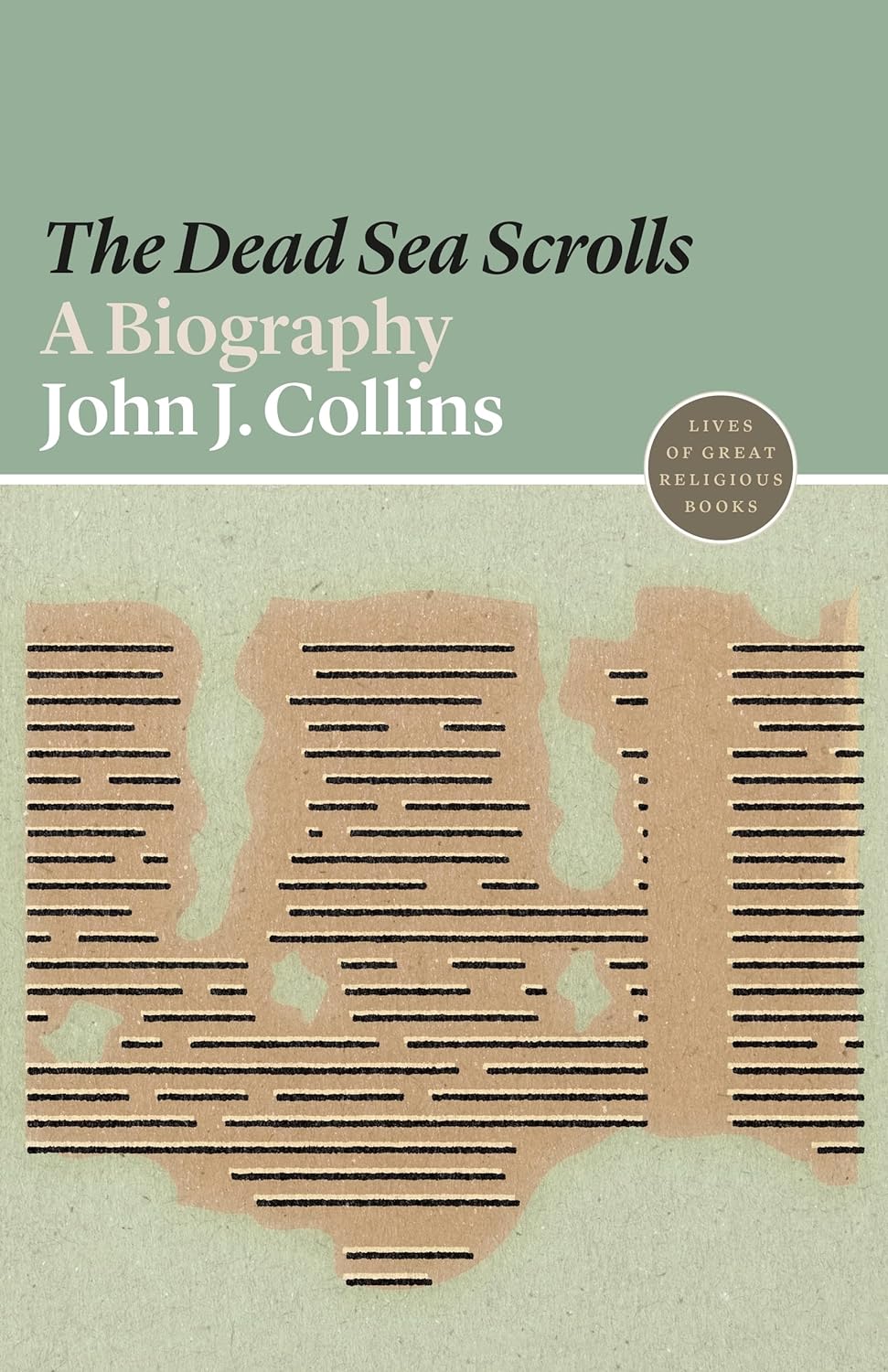 Dead Sea Scrolls: A Biography