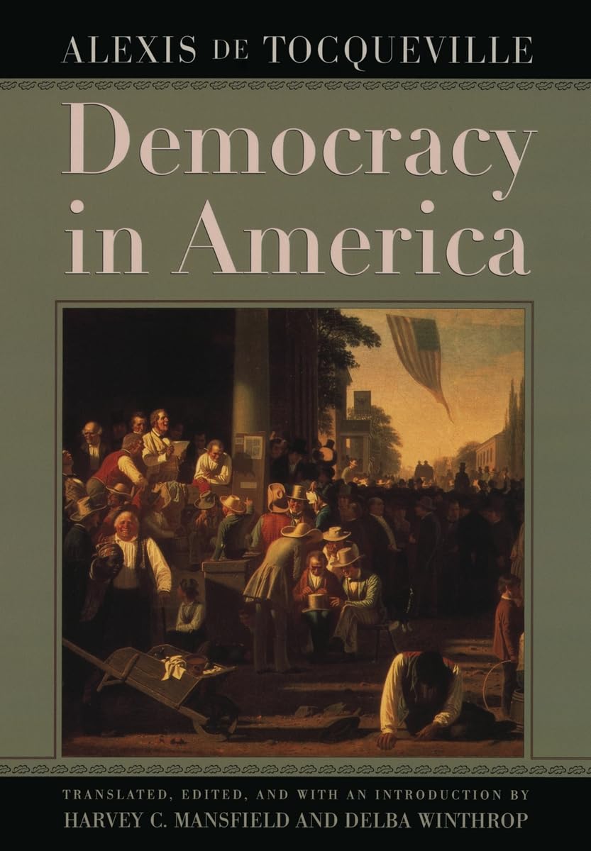 Democracy in America (Tocqueville - 2nd ed., trans. Mansfield)