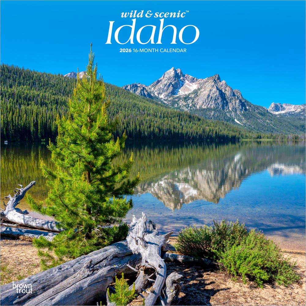2026 Calendar: Wild & Scenic Idaho