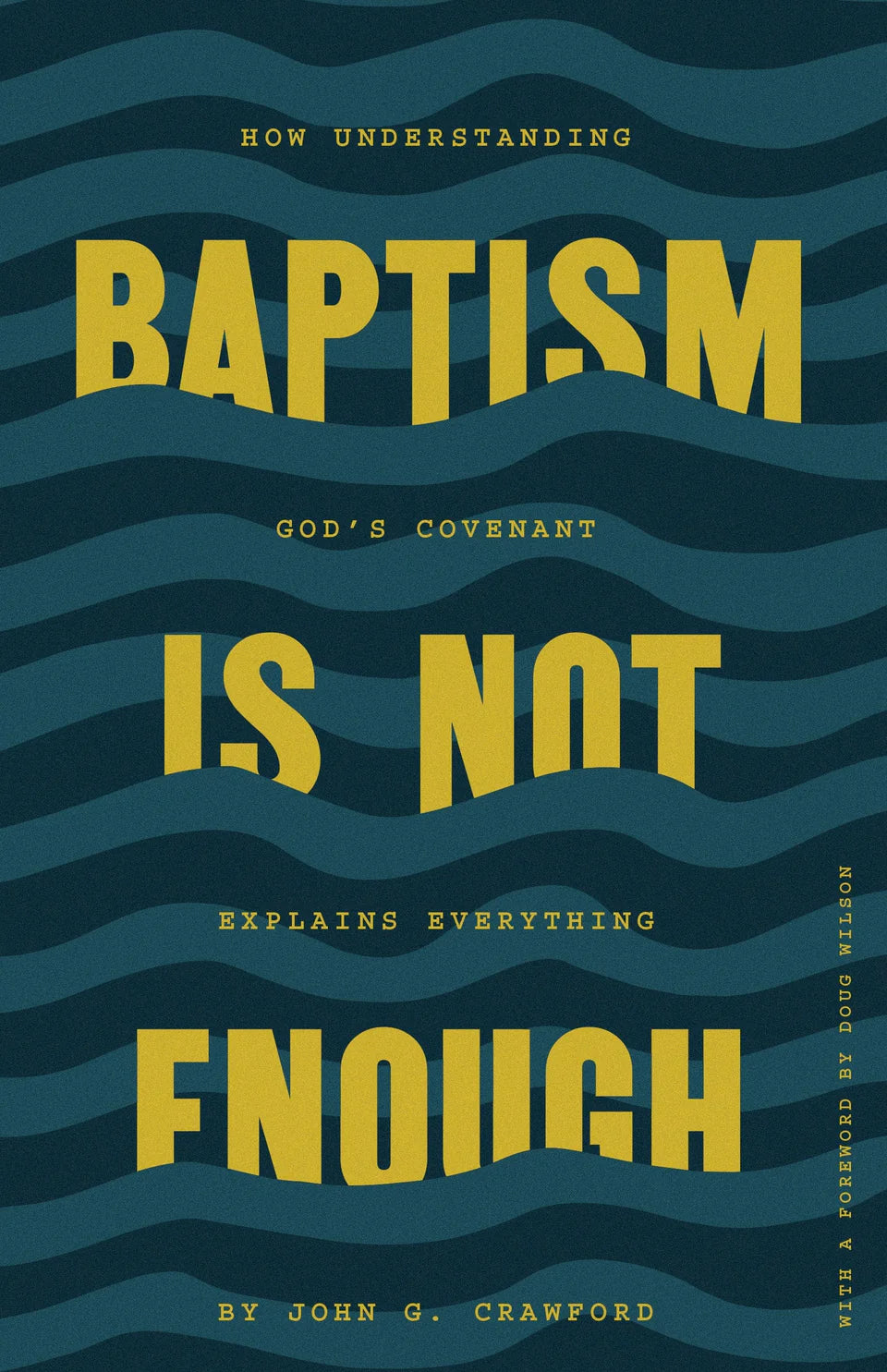 Baptism Is Not Enough (Crawford - 2nd ed. pbk)