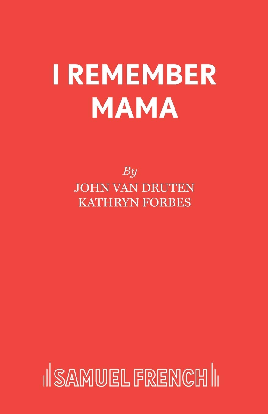 I Remember Mama: A Play (Van Druten)