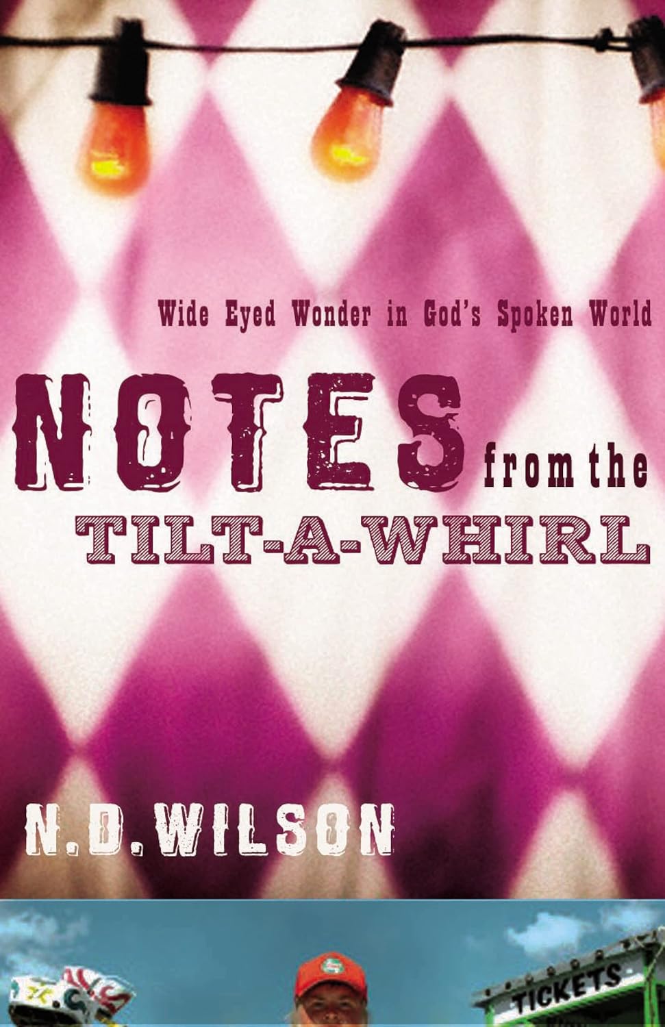 USED Notes from the Tilt-a-Whirl (Original Ed., 2009)