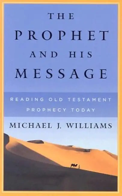 Prophet and His Message (Williams - paperback)