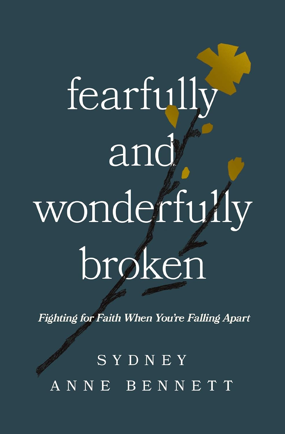 Fearfully and Wonderfully Broken (Bennett - paperback)