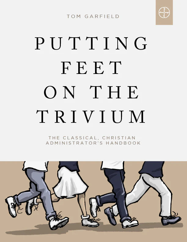 Putting Feet on the Trivium (Garfield - pbk)