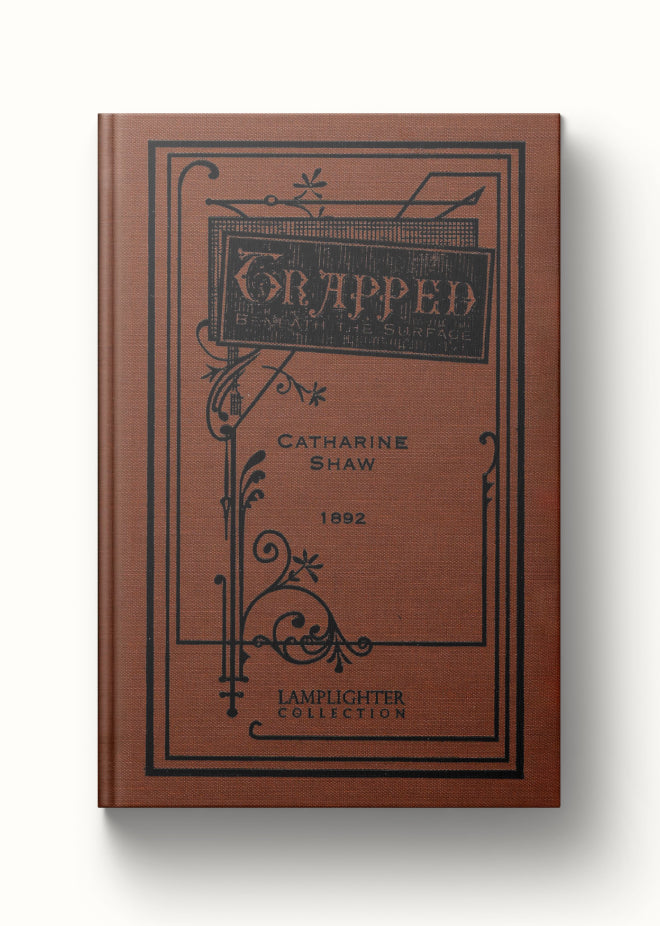 Trapped Beneath the Surface (Shaw - Lamplighter)