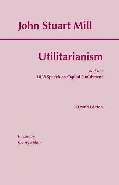 Utilitarianism (Mill - Hackett 2nd ed.)