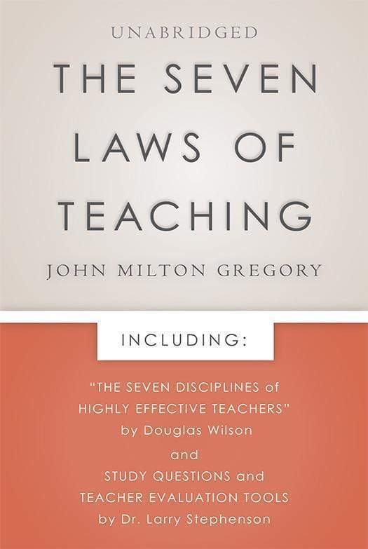 Seven Laws of Teaching (Gregory - Canon ed.)