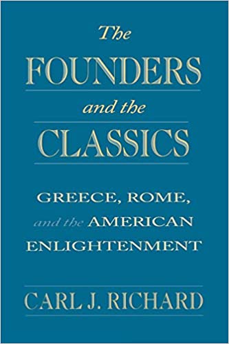 Founders and the Classics (Richard - paperback)