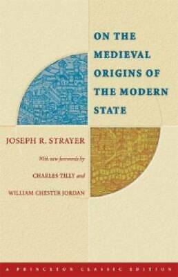 On the Medieval Origins of the Modern State (Strayer - pbk)