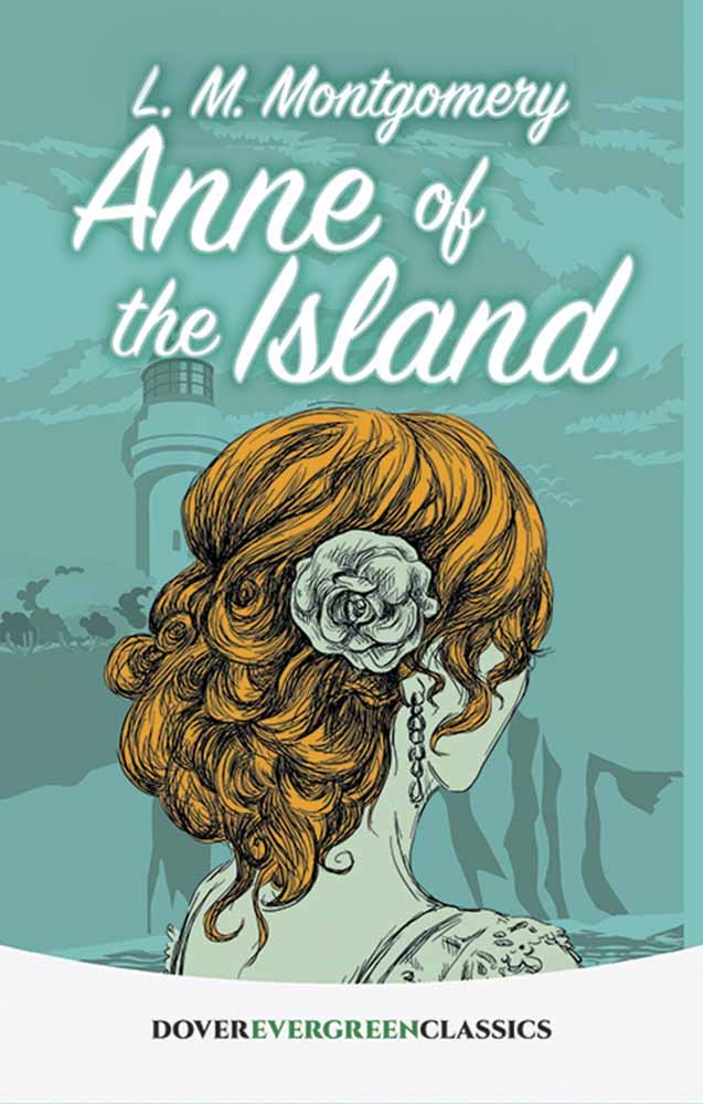 Anne of the Island (Dover Evergreen)