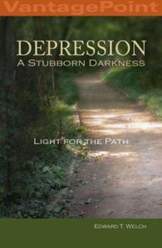 Depression: A Stubborn Darkness (Welch - pbk)