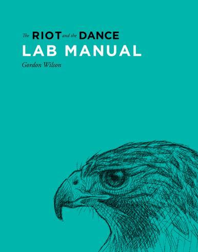 Riot and the Dance: Lab Manual (Wilson)