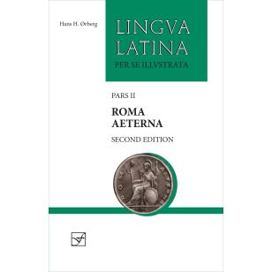 Roma Aeterna: Lingua Latina, Pars II (Orberg - 2nd ed.)
