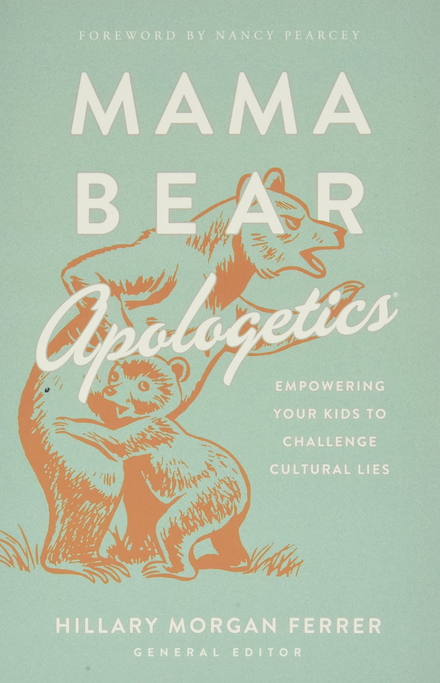 Mama Bear Apologetics (Ferrer - paperback)
