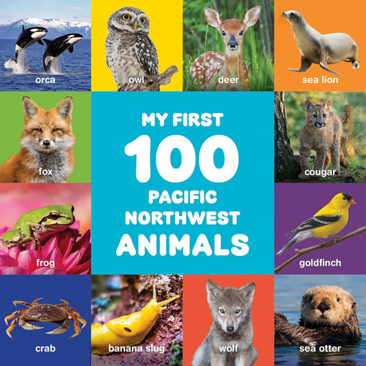 My First 100 Pacific Northwest Animals (board book)