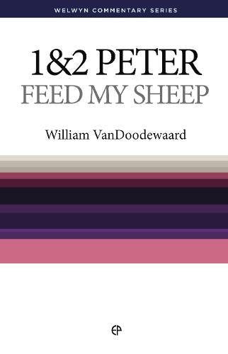 1 & 2 Peter: Feed My Sheep