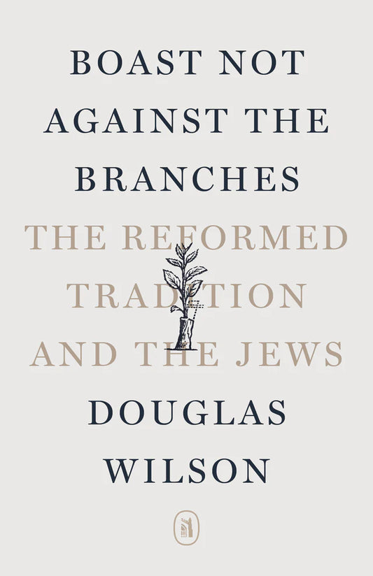 Boast Not Against the Branches (Wilson)