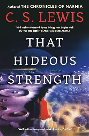 That Hideous Strength (Space Trilogy #3)
