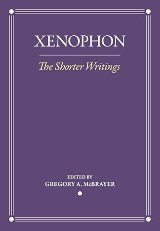 Shorter Writings (Xenophon - Agora ed.)