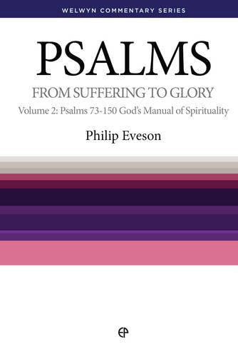 Psalms Volume 2: From Suffering to Glory (Eveson - Welwyn ed.)