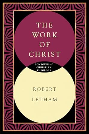 Work of Christ (Letham - paperback)