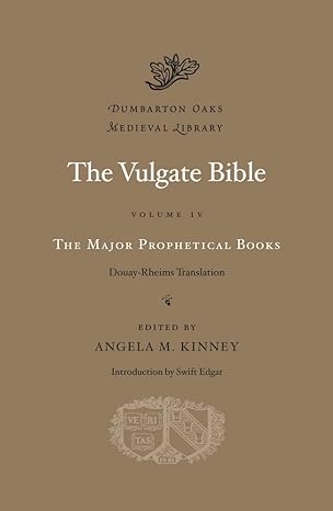 Vulgate Bible Vol. 4: Major Prophetical Books