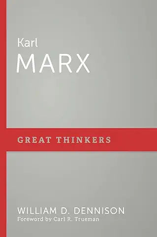Karl Marx: Great Thinkers (Dennison)