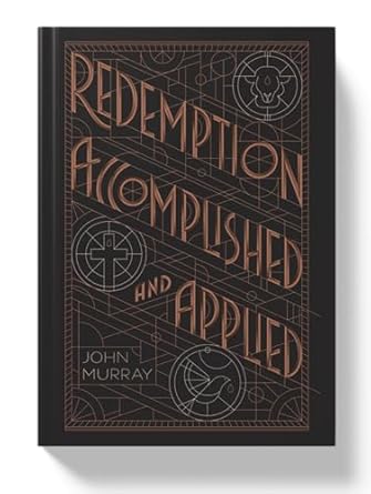 Redemption Accomplished and Applied
