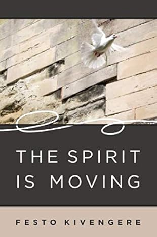 Spirit Is Moving (Kivengere - paperback)