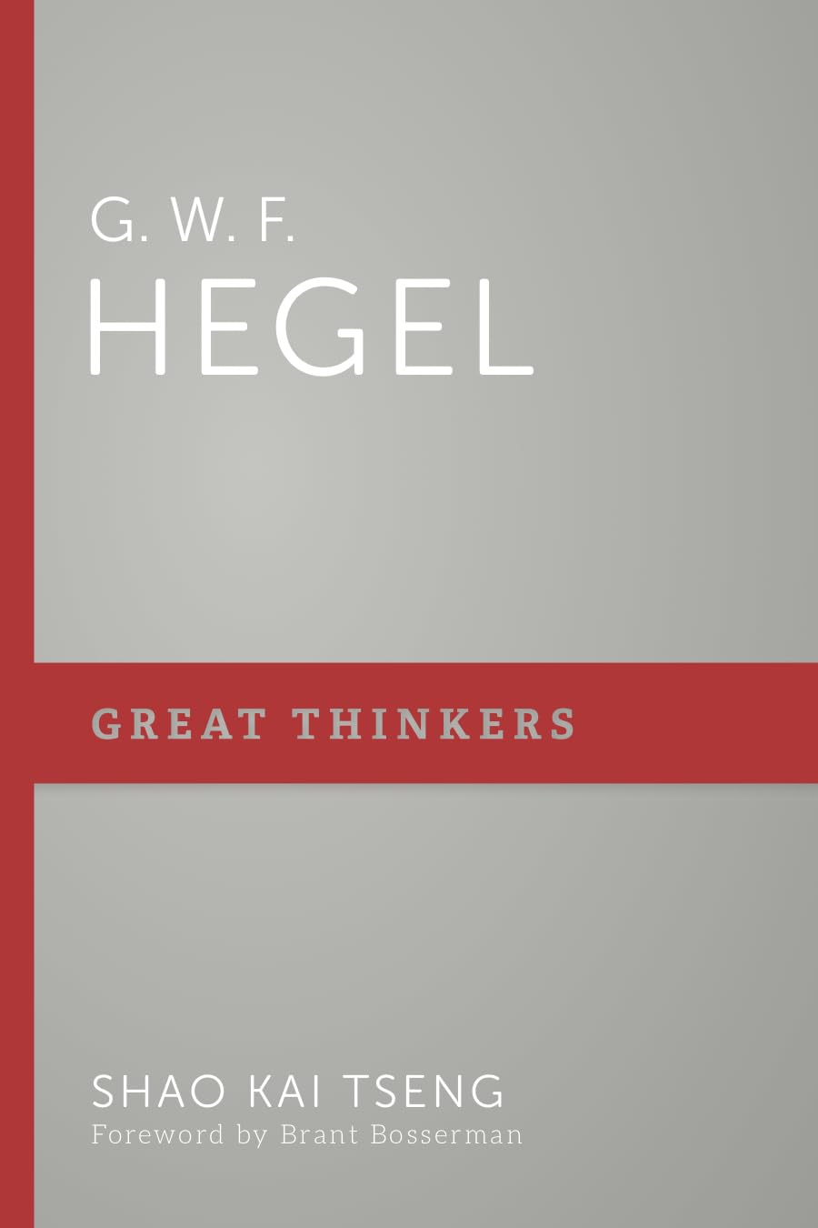 USED G. W. F. Hegel: Great Thinkers (Tseng)