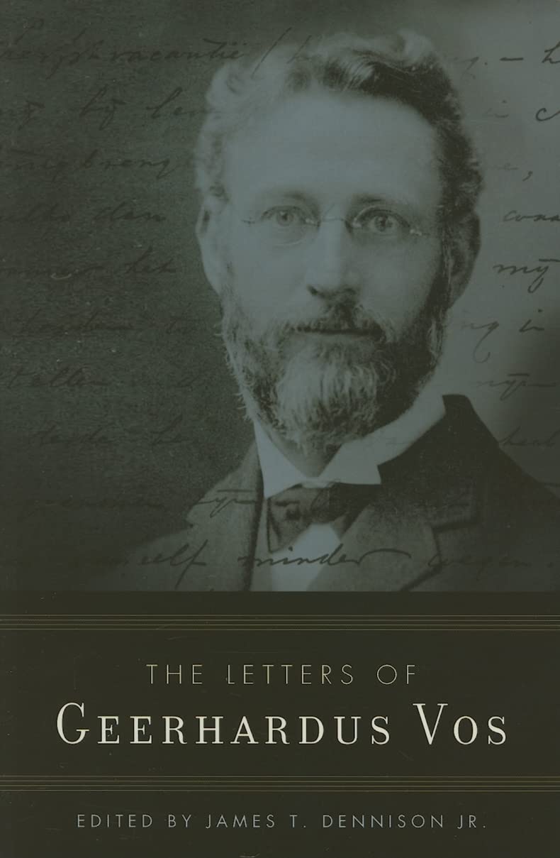 Letters of Geerhardus Vos (hardcover)