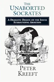 Unaborted Socrates (Kreeft - paperback)