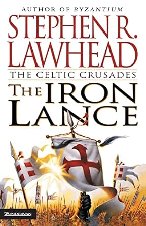 Iron Lance (Lawhead - paperback)