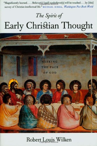 Spirit of Early Christian Thought (Wilken - hardcover)