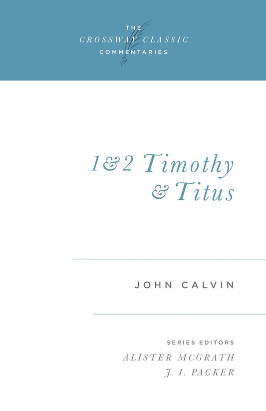 1 & 2 Timothy & Titus (Calvin - pbk commentary)