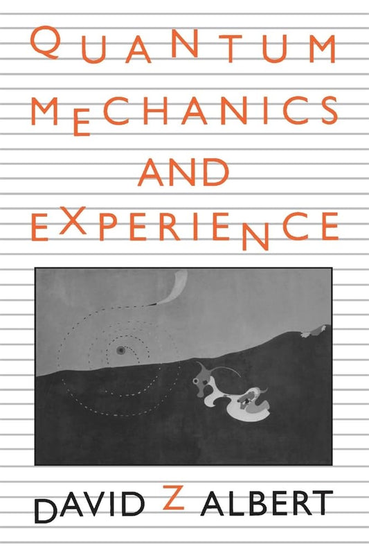 Quantum Mechanics and Experience (Albert - pbk)