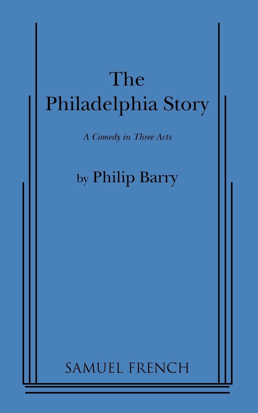 Philadelphia Story: Comedy in Three Acts (Barry - paperback)