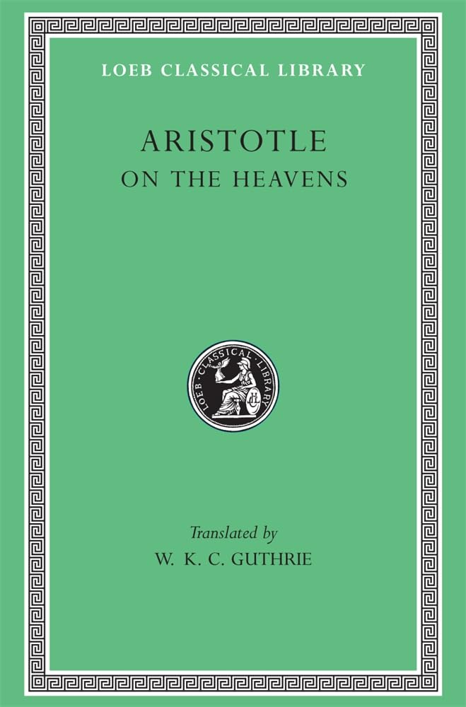 On the Heavens (Aristotle - Loeb 338)