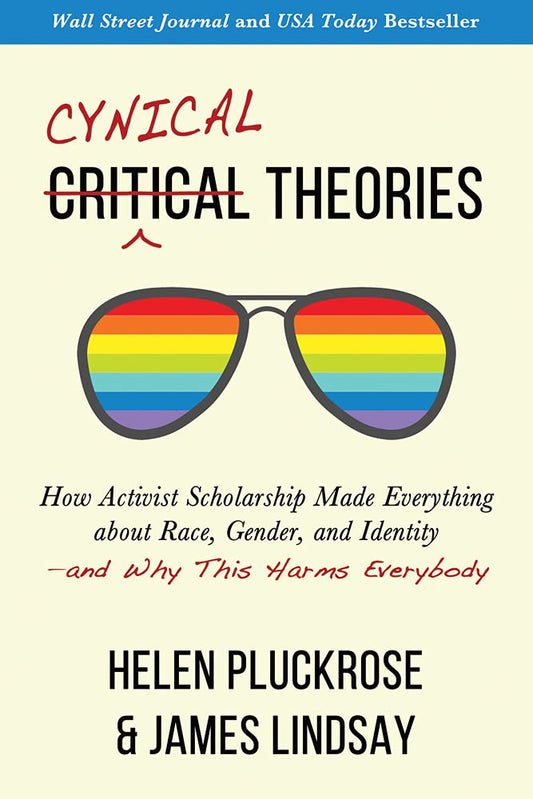 Cynical Theories (Pluckrose/Lindsay - paperback)