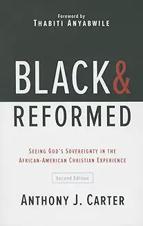 Black & Reformed (Carter - paperback)