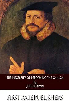 Necessity of Reforming the Church