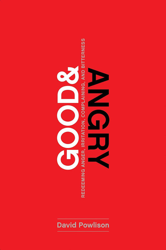 Good & Angry (Powlison)