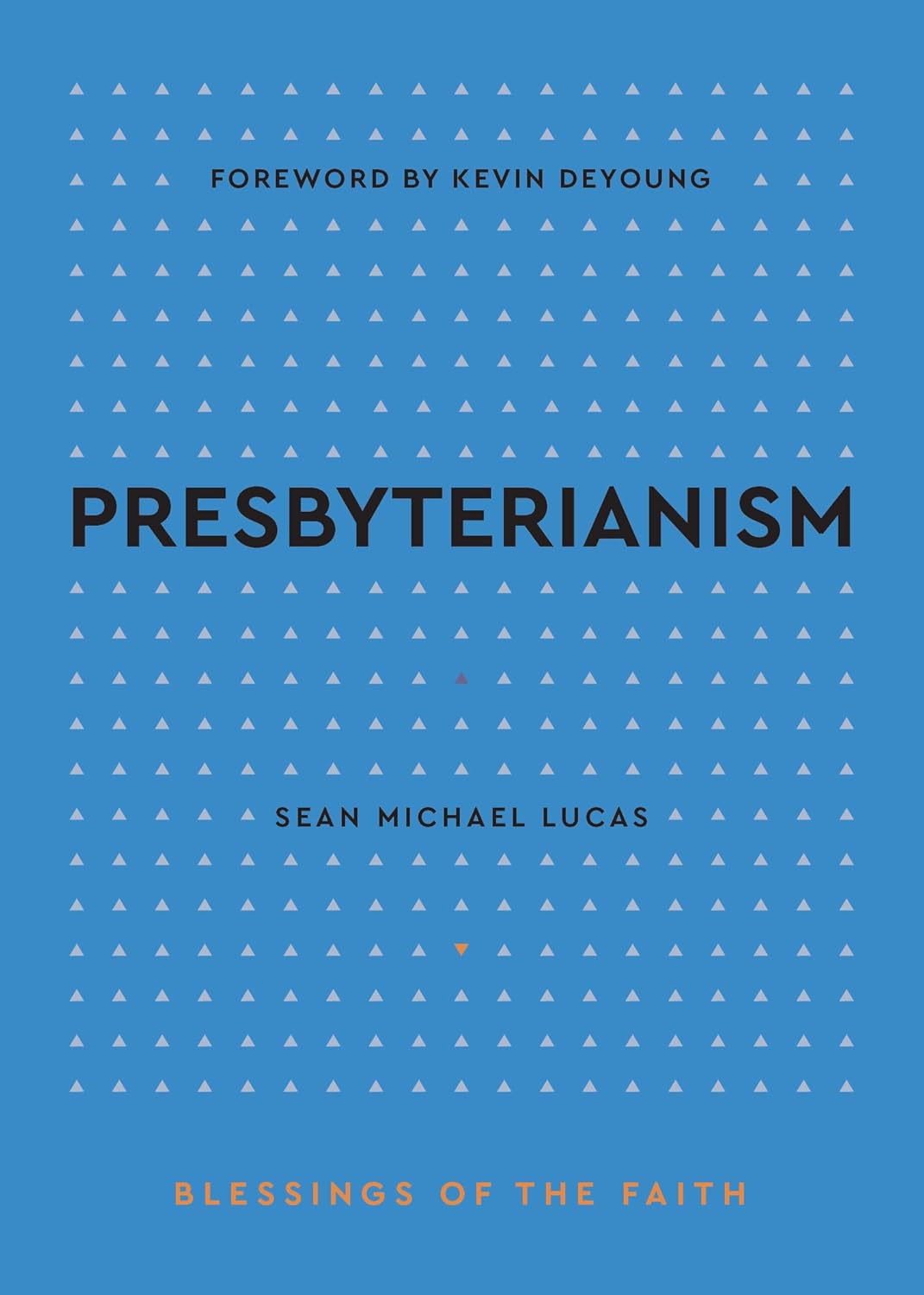 Presbyterianism (Lucas - Blessings of the Faith)