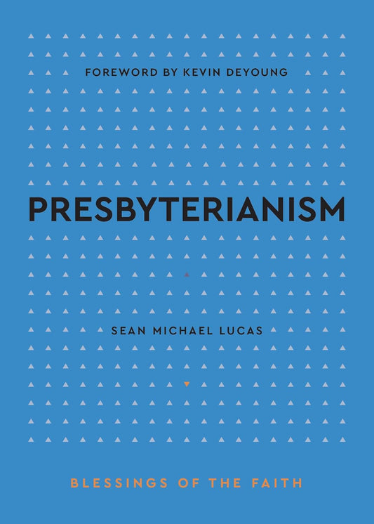 Presbyterianism (Lucas - Blessings of the Faith)