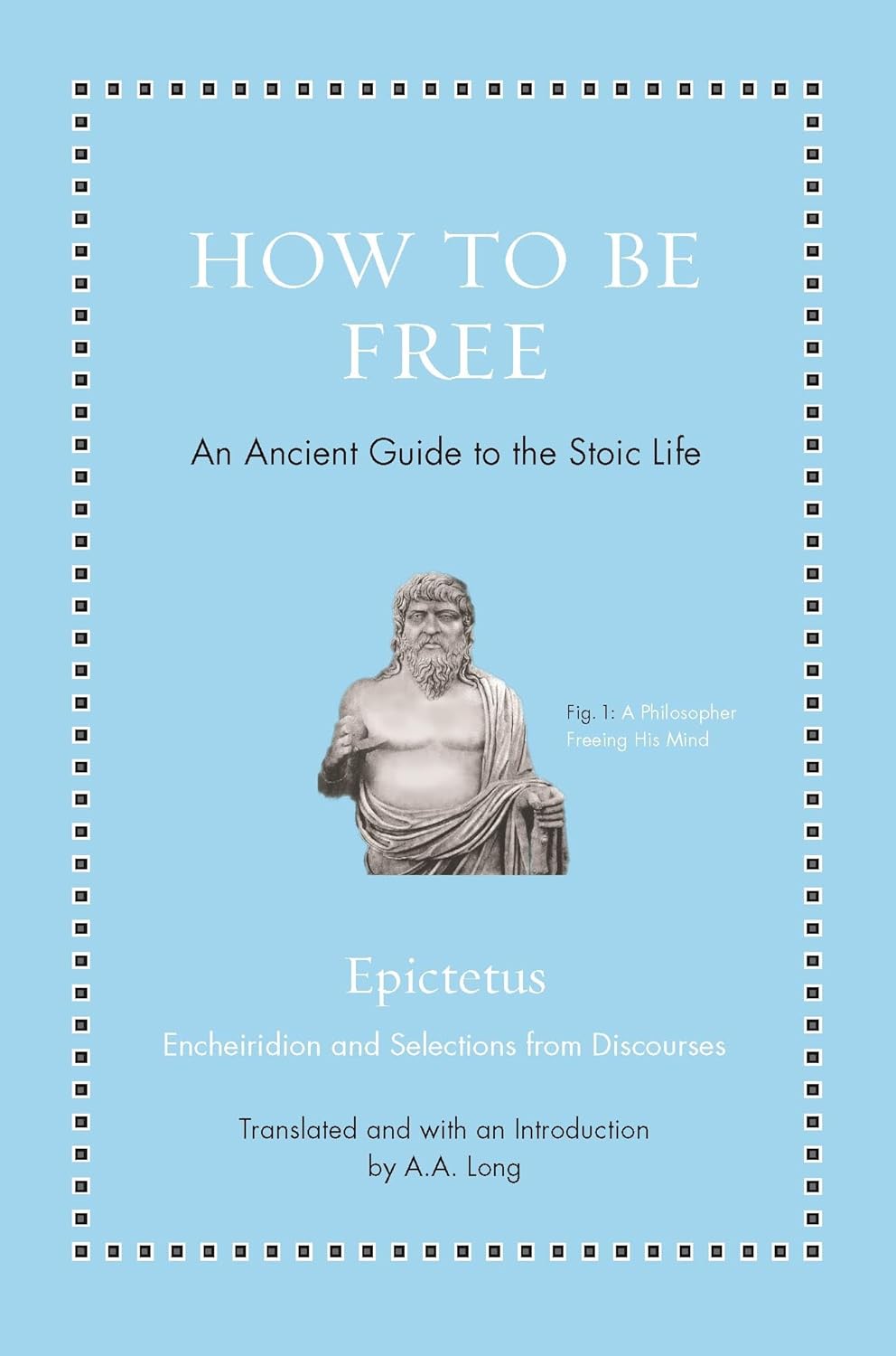 How to Be Free (Epictetus)