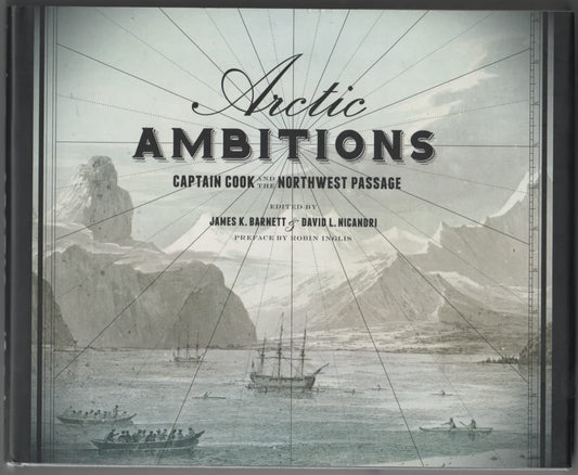 Arctic Ambitions: Captain Cook and the Northwest Passage