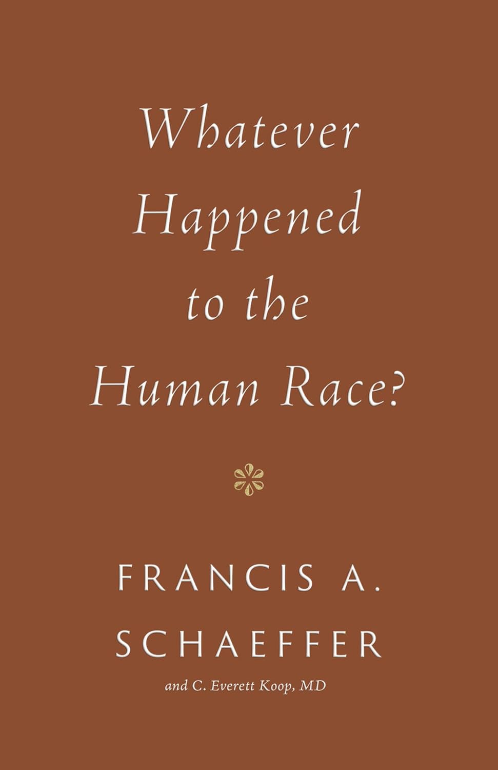 Whatever Happened to the Human Race? (Schaeffer - pbk)