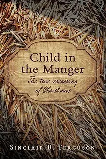 Child in the Manger (Ferguson - hardcover)